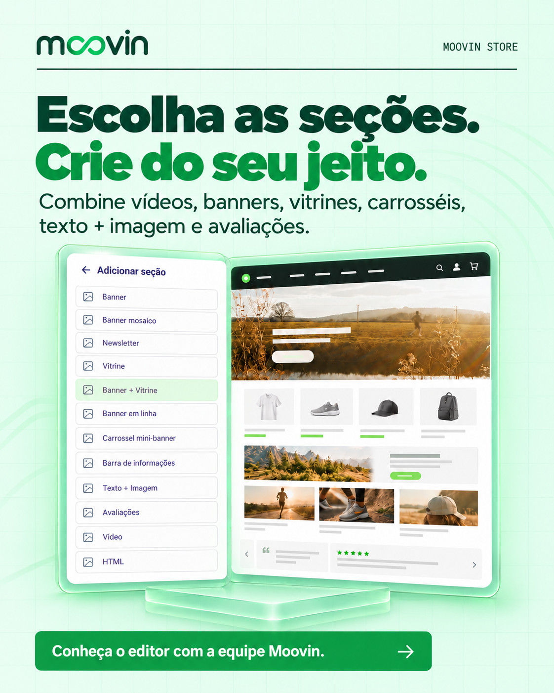 Editor da Moovin Store com o menu Adicionar seção (banner, vitrine, carrossel, texto + imagem, avaliações, vídeo e HTML) ao lado da prévia de uma loja personalizada